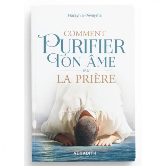 How to PURIFY Your SOUL through PRAYER(french only)